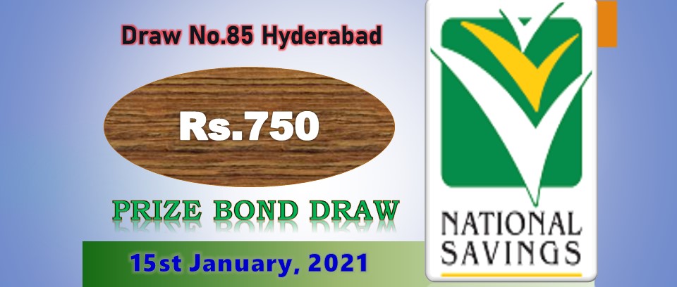 Rs. 750 Prize Bond List 15 January 2021, Prizebond Result 2021 Draw No 85 at Hyderabad