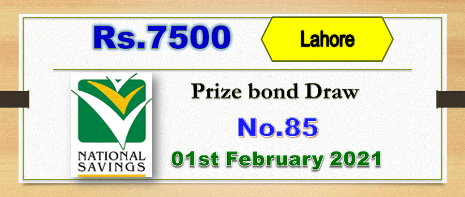 Rs. 7500 Prize bond List 01 February 2021 Draw No.85 Lahore Results online