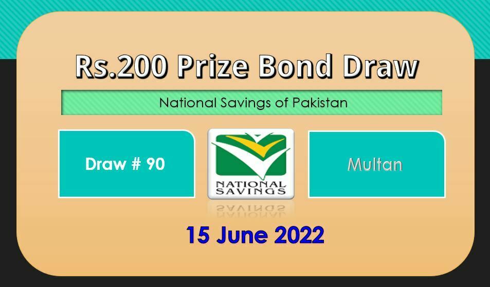 Complete List of Rs. 200 Prize Bond Draw No. 90, 15 June 2022