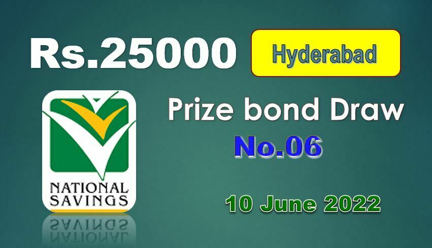 Rs. 25000 Premium Prize bond List 10 June 2022 Draw No.06 Hyderabad Results online