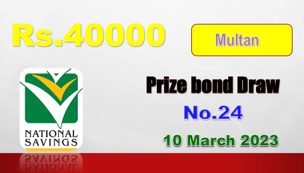Rs. 40000 Prize bond List 10 March 2023 Draw No.24 Multan Results online