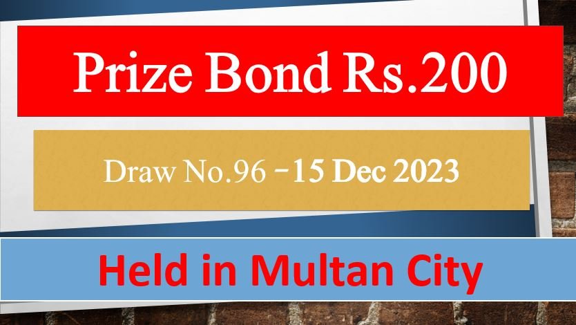 Check 200 PKR Prize Bond Draw 96 Results - December 15, 2023