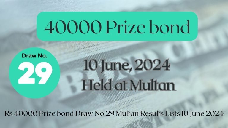 Check 40000 Prize Bond Draw No 29 in MULTAN 10 Jun, 2024 prizebonddraw.pk