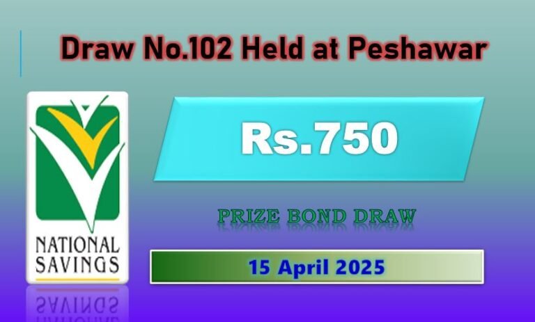 Rs. 750 Prize bond List 15 April 2025 Draw No.102 Peshawar Results online