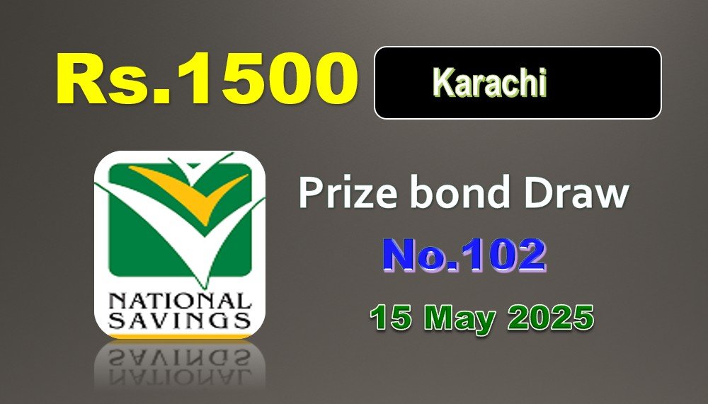 Rs. 1500 Prize bond List 15 May 2025 Draw No.102
